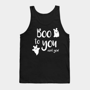 Boo To You and You Tank Top